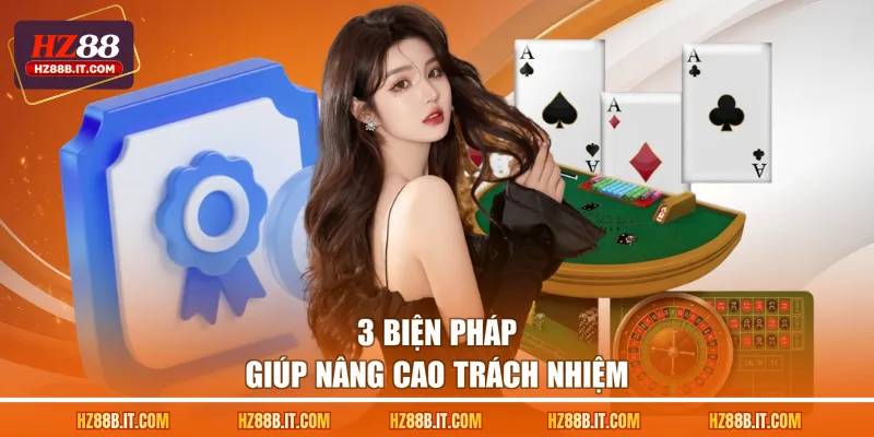 3 biện pháp giúp nâng cao trách nhiệm