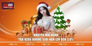 Khuyến Mãi Hoàn Trả HZ88