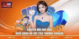 Khuyến Mãi Nạp Đầu HZ88
